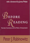 Before Reading: Narrative Conventions and the Politics of Interpretation by Peter J. Rabinowitz