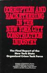 Corruption and Racketeering in the New York City Construction Industry: Final Report to Governor Mario M. Cuomo