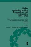 Shaker Autobiographies, Biographies and Testimonies, 1806-1907 by Glendyne R. Wergland and Christian Goodwillie