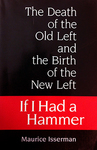 If I Had a Hammer:  The Death of the Old Left and the Birth of the New Left