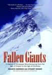 Fallen Giants: A History of Himalayan Mountaineering from the Age of Empire to the Age of Extremes by Maurice Isserman and Stewart Weaver